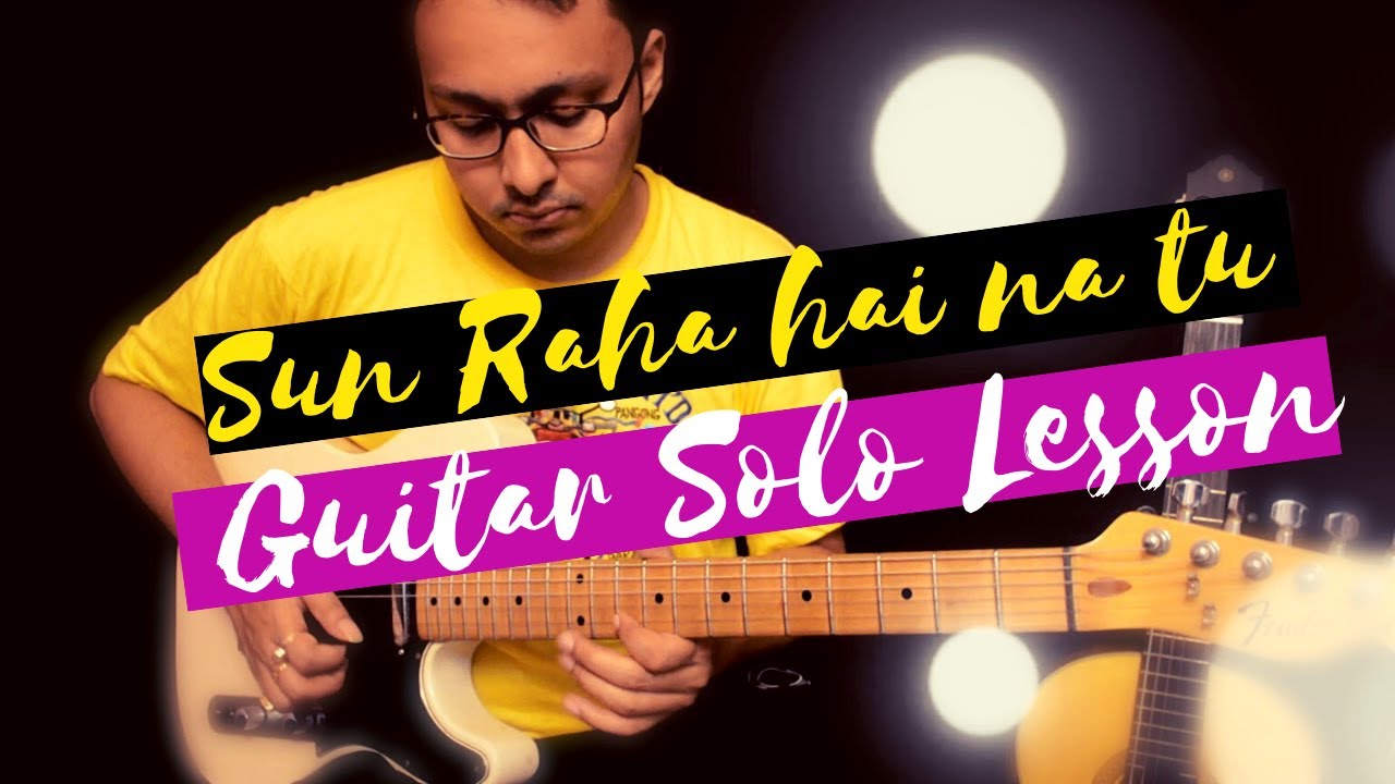 Sun raha hai na tu guitar solo lesson part 1