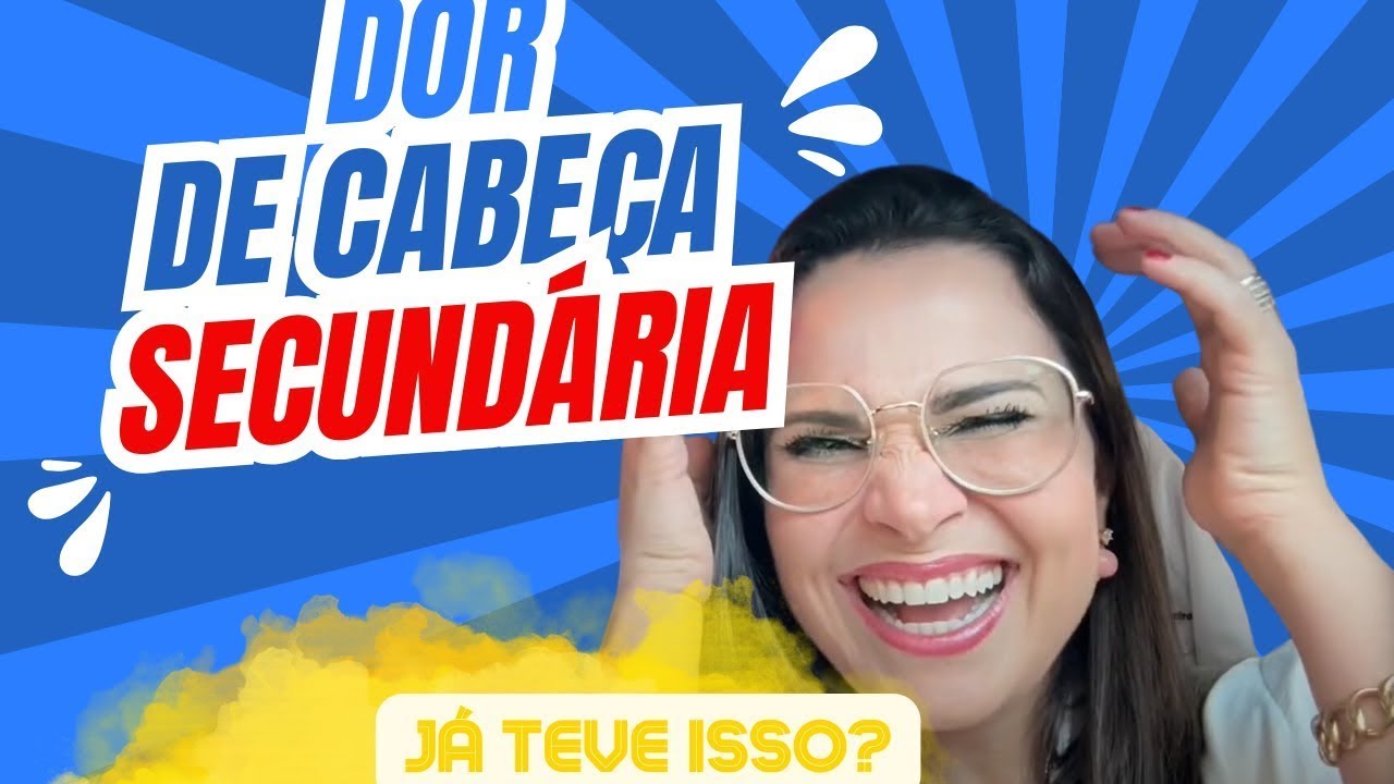 O que é dor de cabeça secundaria ?