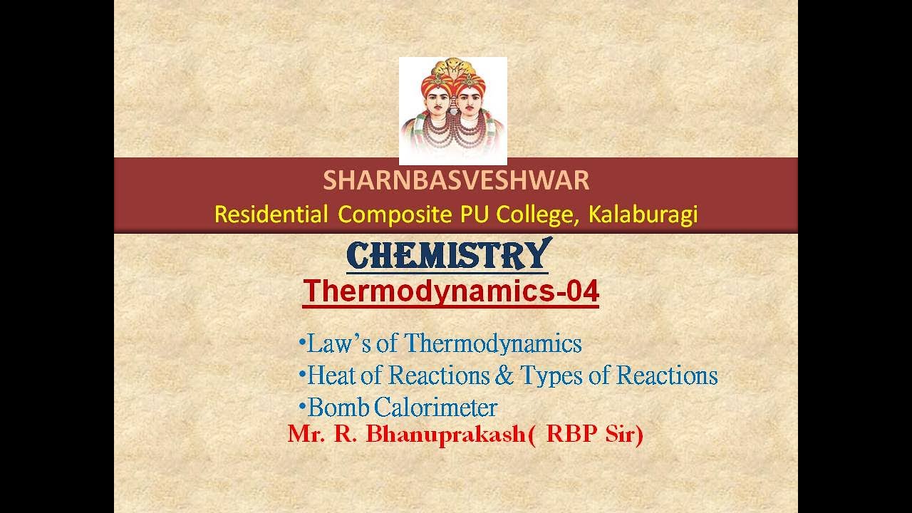 Thermodynamics-04|Law’s, Heat of Reactions,Types of Rxn, Bomb Calorimeter|By R.Bhanuprakash(RBP Sir)