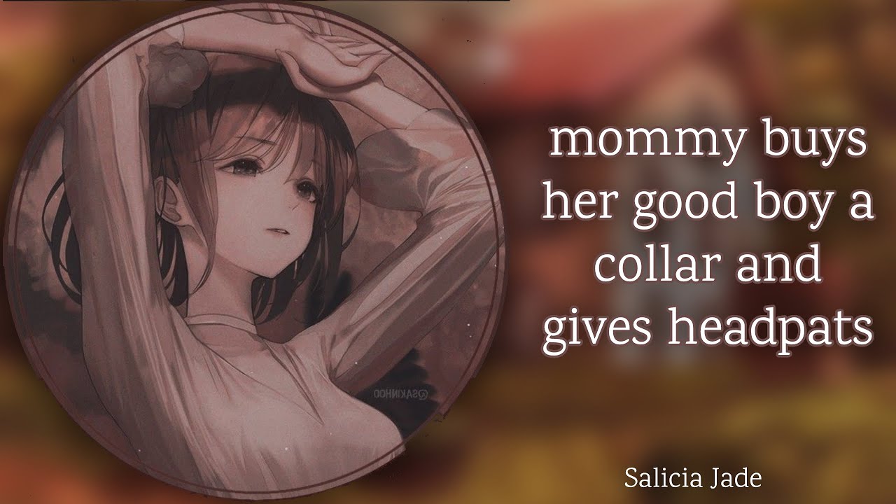 mommy buys her good boy a collar [f4m] [sleep aid] [dominant] [puppy] [praise] [relaxation]