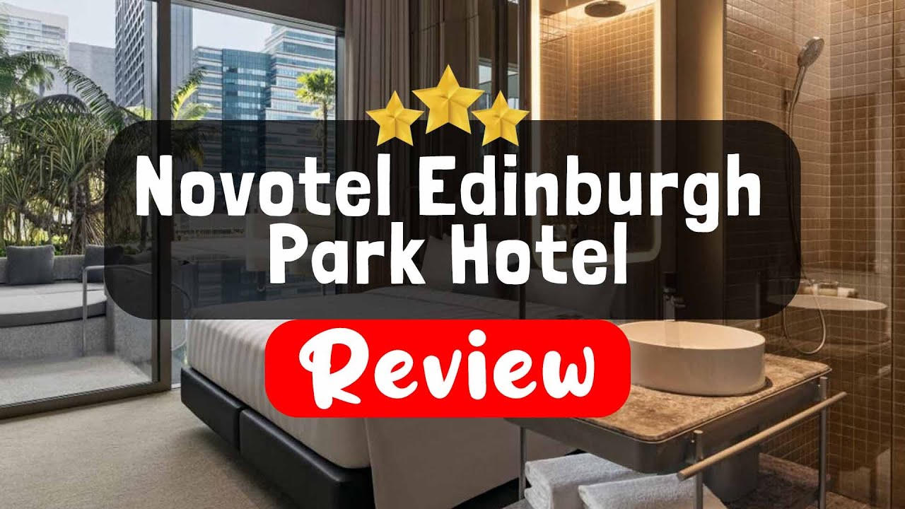 Novotel Edinburgh Park Hotel Review - Is This Hotel Worth It?