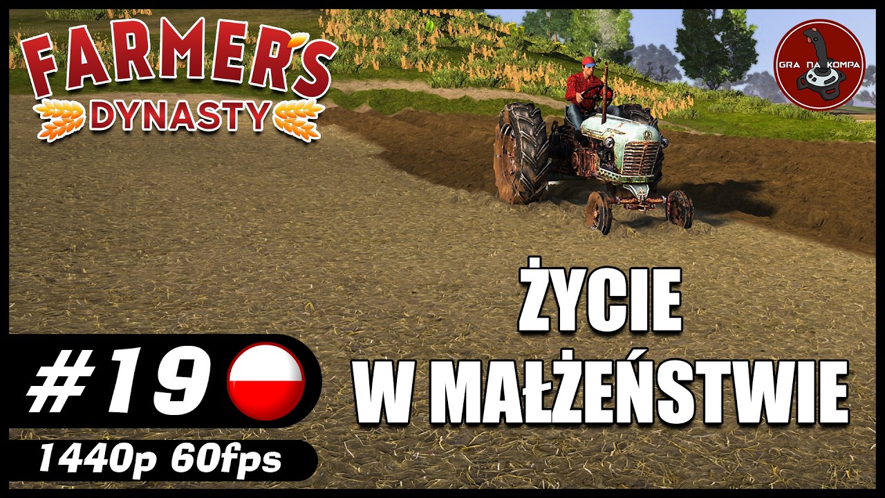 Życie w małżeństwie || #19 || Farmer's Dynasty gameplay PL
