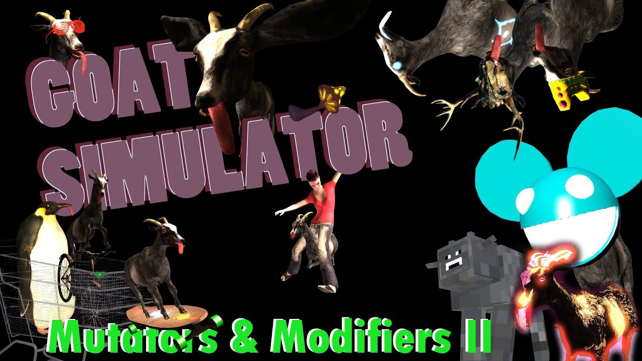Goat Simulator - Mutators and Modifiers II