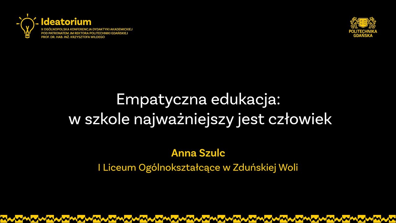 „Empatyczna edukacja: w szkole najważniejszy jest człowiek”, Anna Szulc