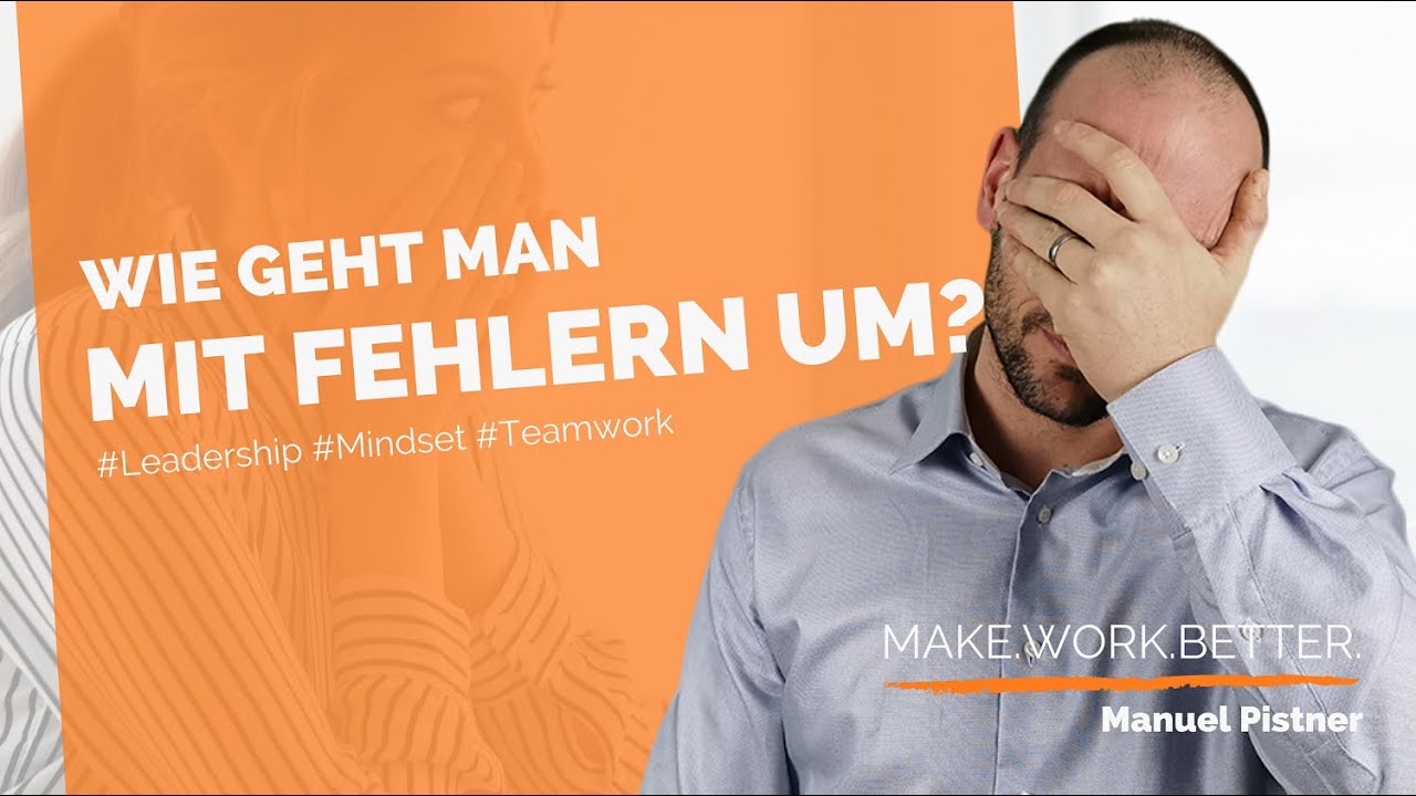 Fehler im Projekt? Gute Führungskraft Werden - Umgang mit schwierigen Mitarbeitern