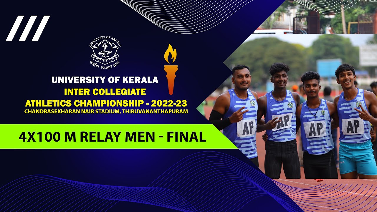 4X100 M RELAY MEN - FINAL | KERALA OLYMPIC | UNIVERSITY OF KERALA | INTER COLLEGIATE ATHLETICS