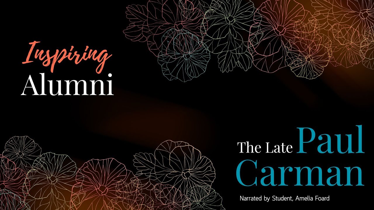 The Late Paul Carman- Inspiring Alumni
