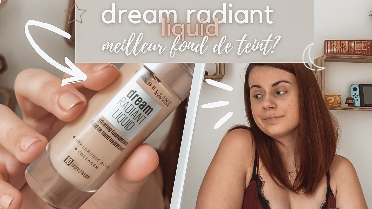 DREAM RADIANT LIQUID par MAYBELLINE : meilleur fond de teint ou désillusion ?