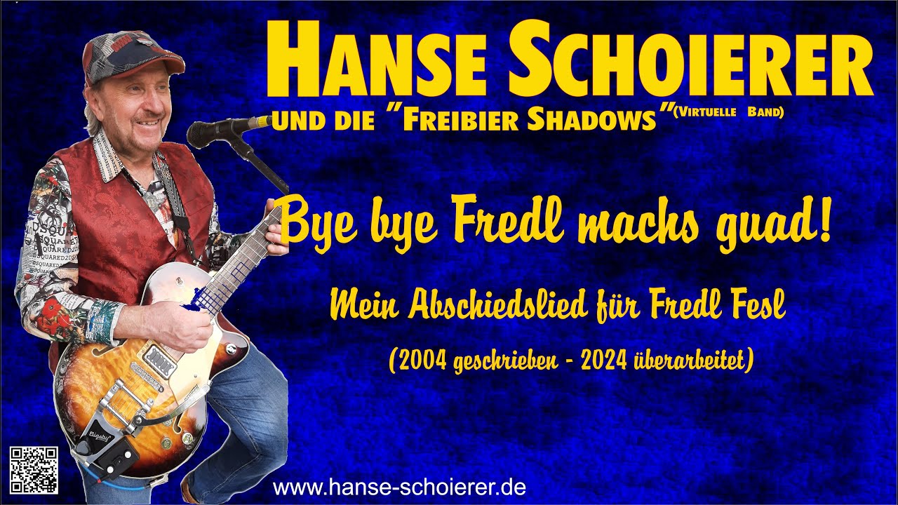 Hanse Schoierer 'Bye bye Fredl' - Lied für Fredl Fesl 240627