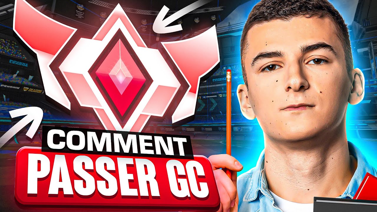 LES MEILLEURS CONSEILS POUR PASSER GC SUR ROCKET LEAGUE !!