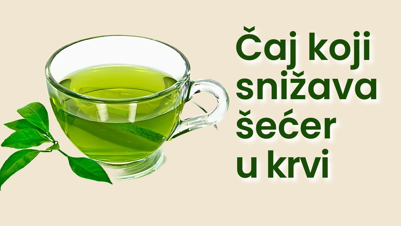 Čaj koji snižava &scaron;ećer u krvi &ndash; prirodni lijek za dijabetes