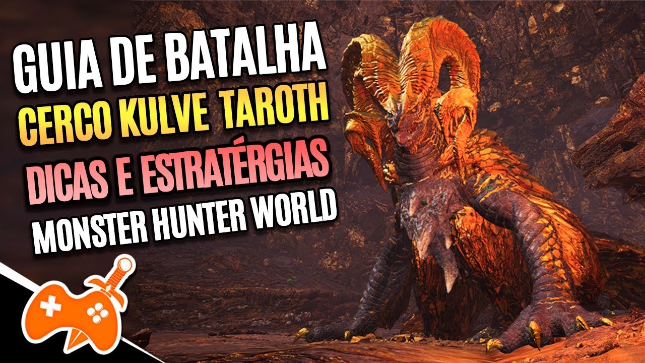 Monster Hunter World | Kulve Taroth - Guia Completo de Batalha - Dicas e Estratérgias