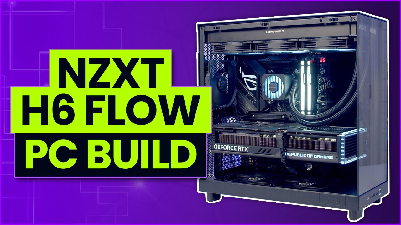 NZXT H6 Flow Build