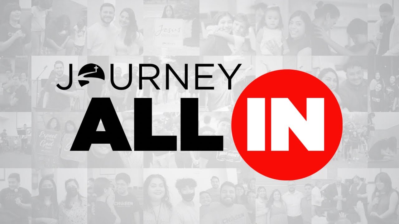 Journey ALL IN | Journey Church McAllen, TX | Word of the Year Announcement