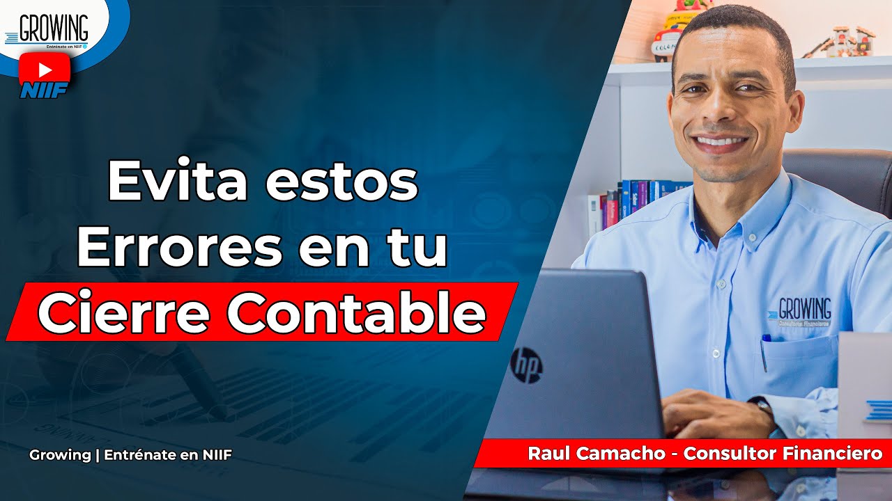 7 errores en el Cierre Contable que debes evitar