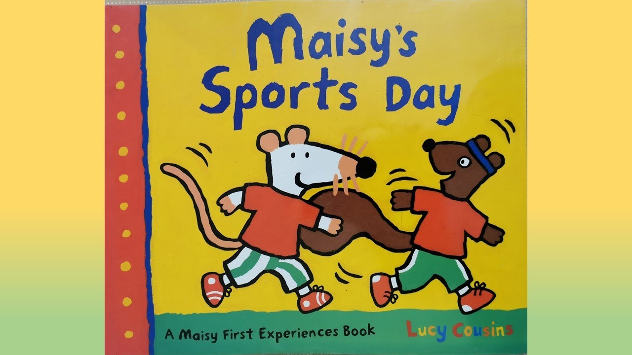 Maisy's Sports Day | Maisy's Sports Day by Lucy Cousins Read Aloud by Gozan John #GozanJohn