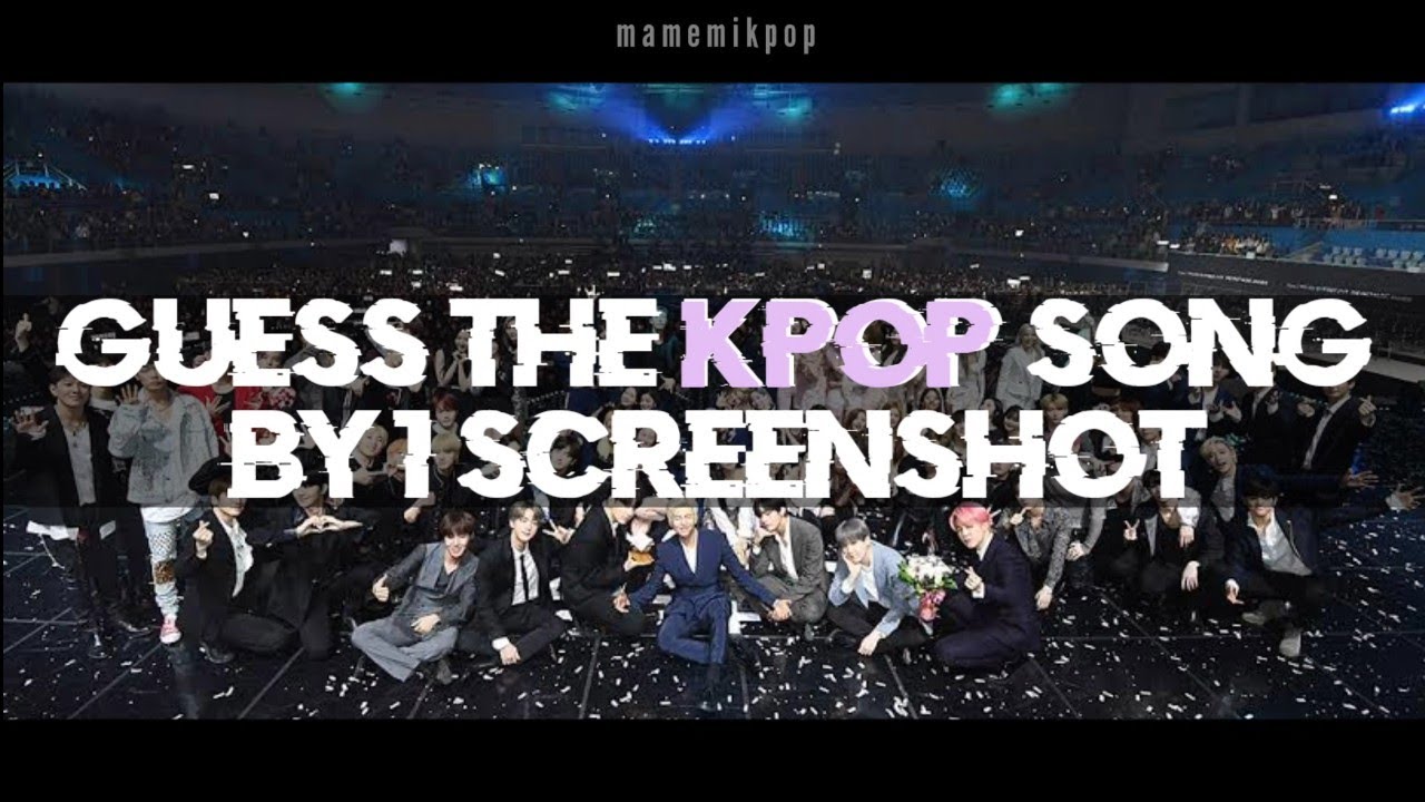 [KPOP GAME] CAN YOU GUESS THE KPOP SONG BY 1 SCREENSHOT 2021 VER. UPDATED