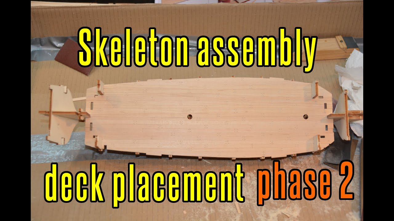 HMS Beagle - part 2 Skeleton Assembly Deck Placement (phase 2)