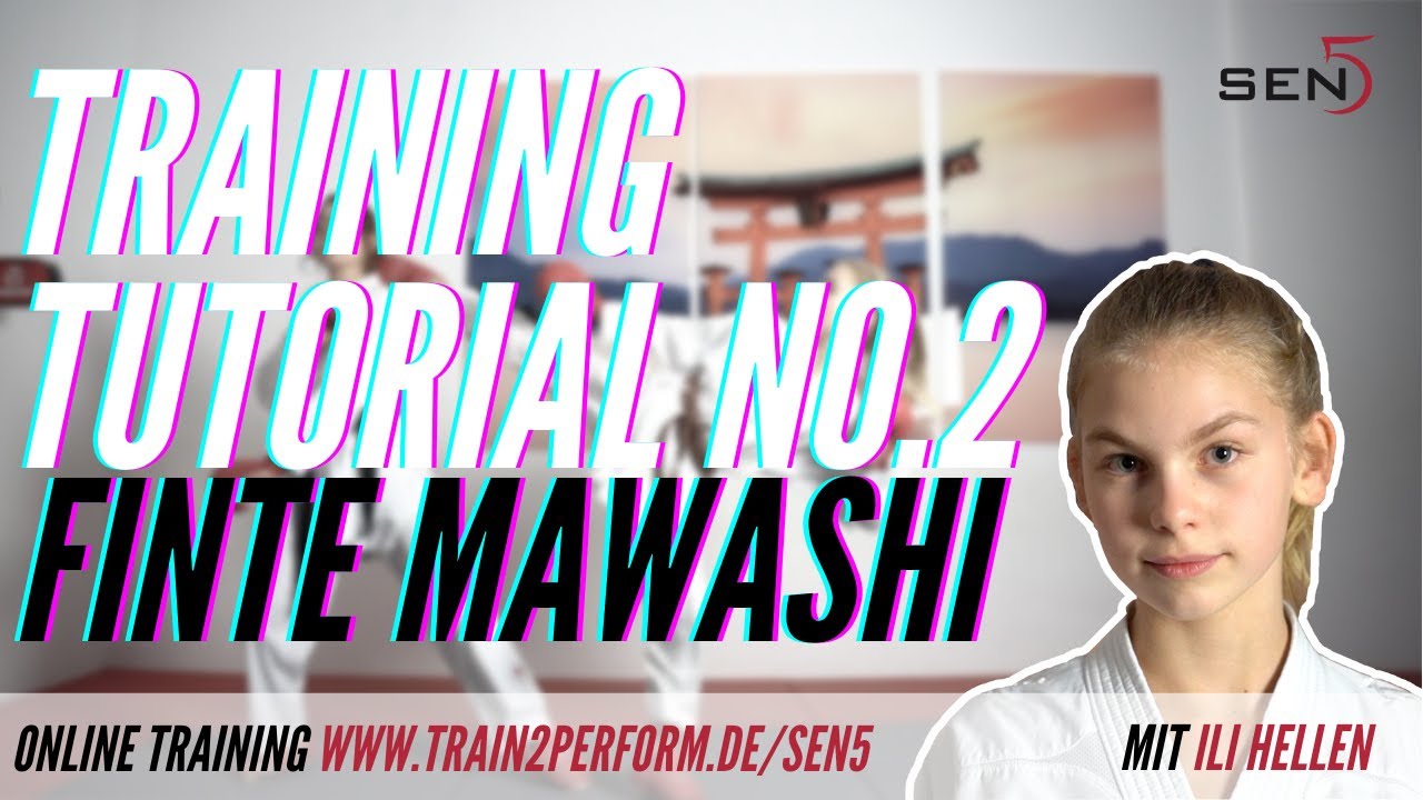 Sen5 Training Tutorial No.2- Finte Mawashi Geri mit Ili Hellen
