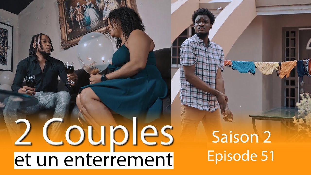 2 COUPLES 👩‍❤️‍👨 ET UN ENTERREMENT 🕊️ SAISON 2 ÉPISODE 51