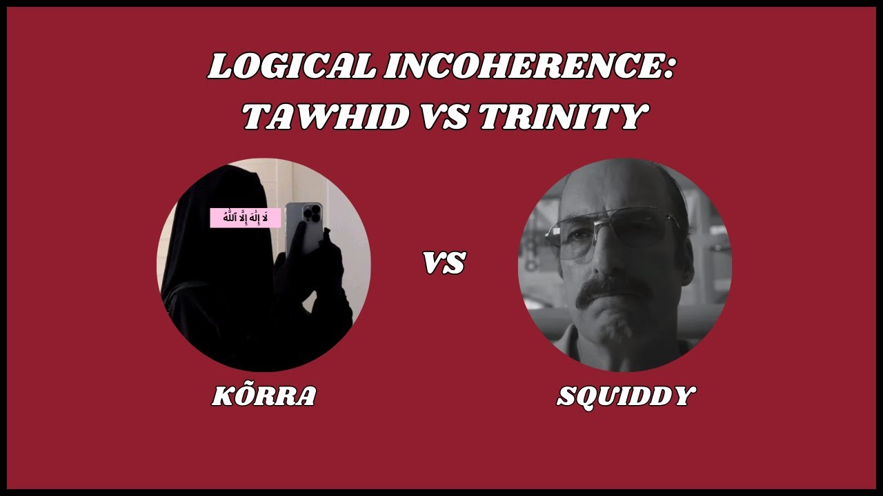 DEBATE: Logical Incoherence: Tawhid Vs Trinity | Kōrra (@korrathetaymi) Vs Squiddy