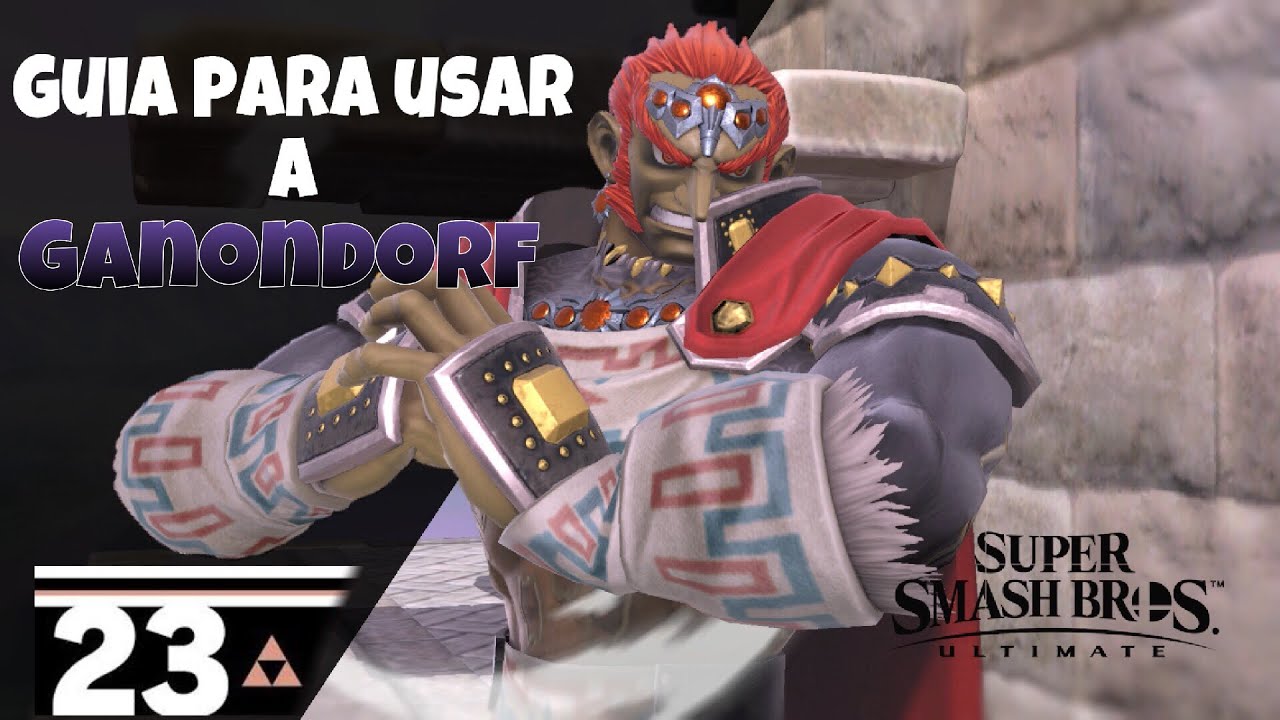 Guia para usar a Ganondorf en super smash bros ultimate,movimientos y true combos