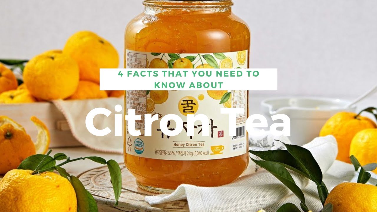 Citron Tea, Superb 4 Facts That You Need To Know About This Beverage