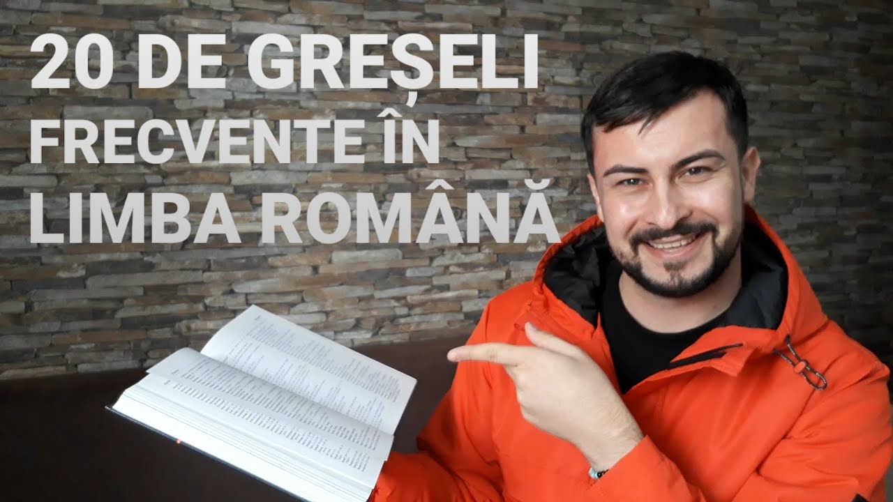 20 de GREȘELI FRECVENTE în limba română