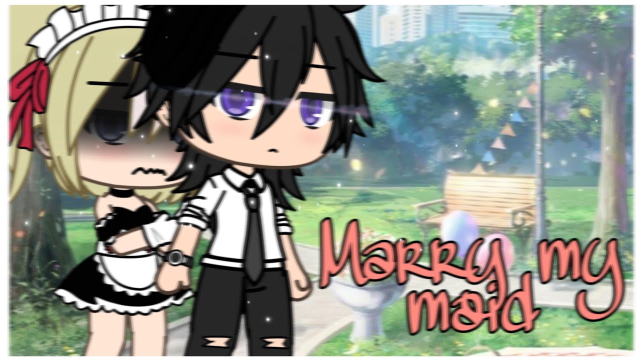 Marry My Maid | Gacha Life Mini Movie