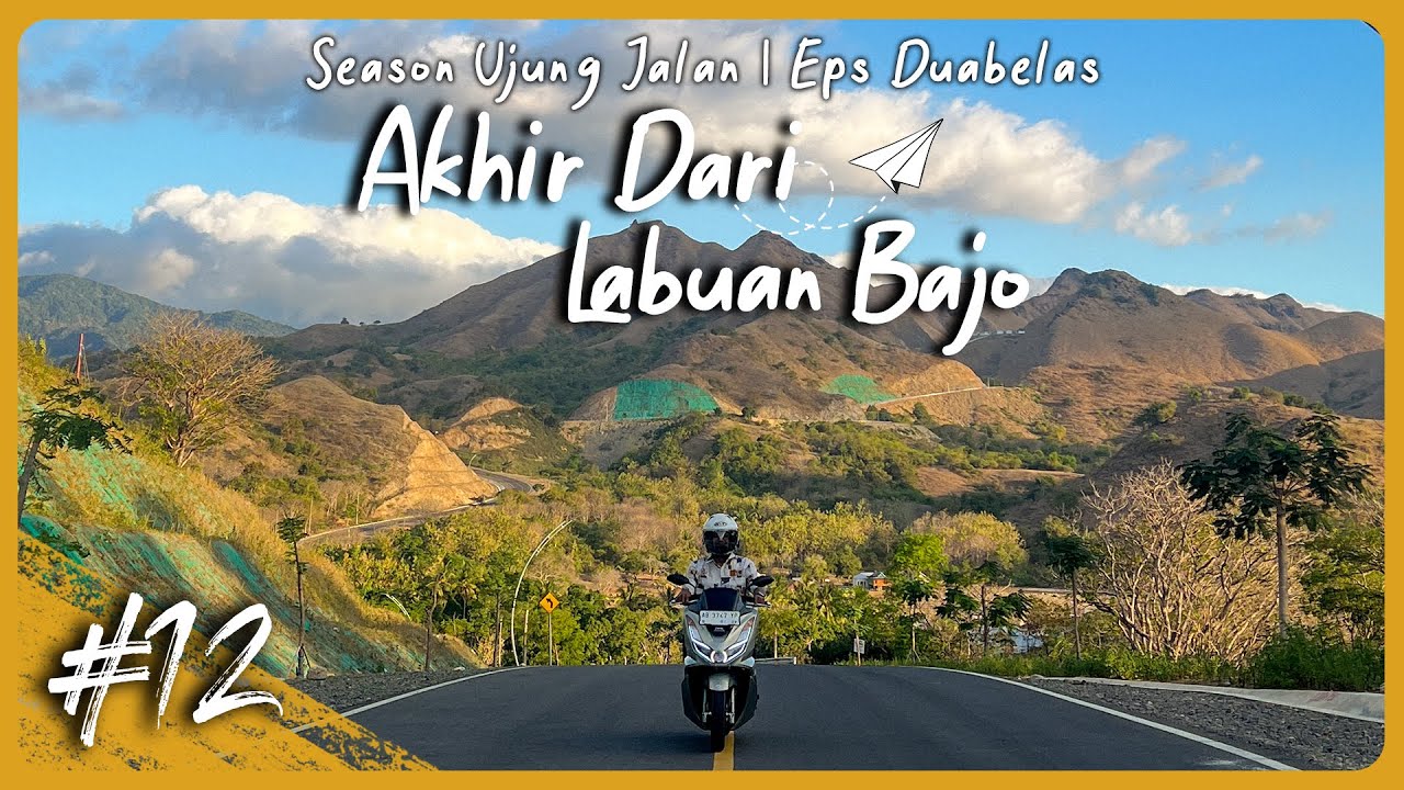EPS 12 - TOURING LABUAN BAJO | Terdampar Tanpa Kabar | MSRG 2023
