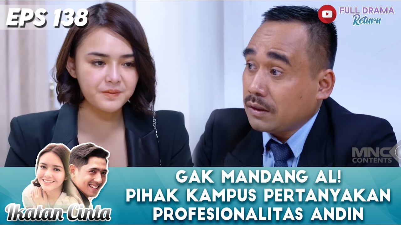 GAK MANDANG AL! PIHAK KAMPUS PERTANYAKAN PROFESIONALITAS ANDIN - IKATAN CINTA