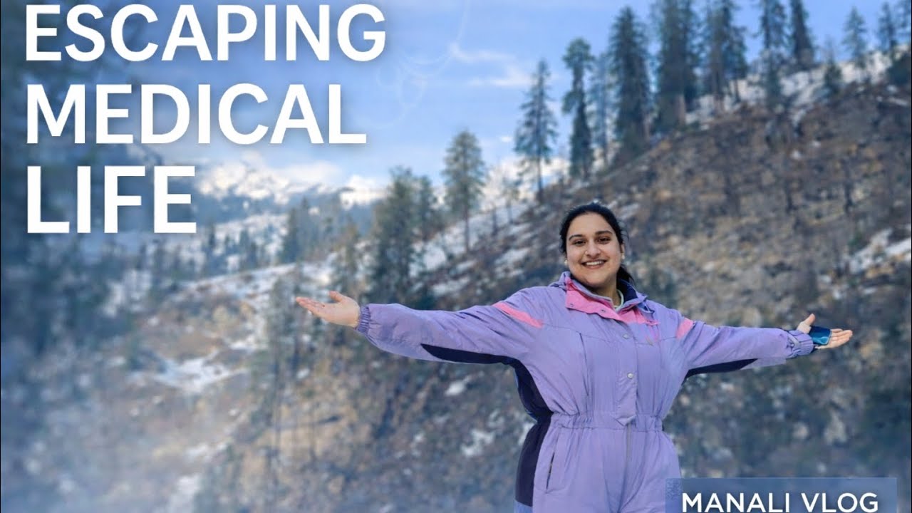 Med Student Goes to Manali 🏔️ | Travel Vlog + Fun Moments 