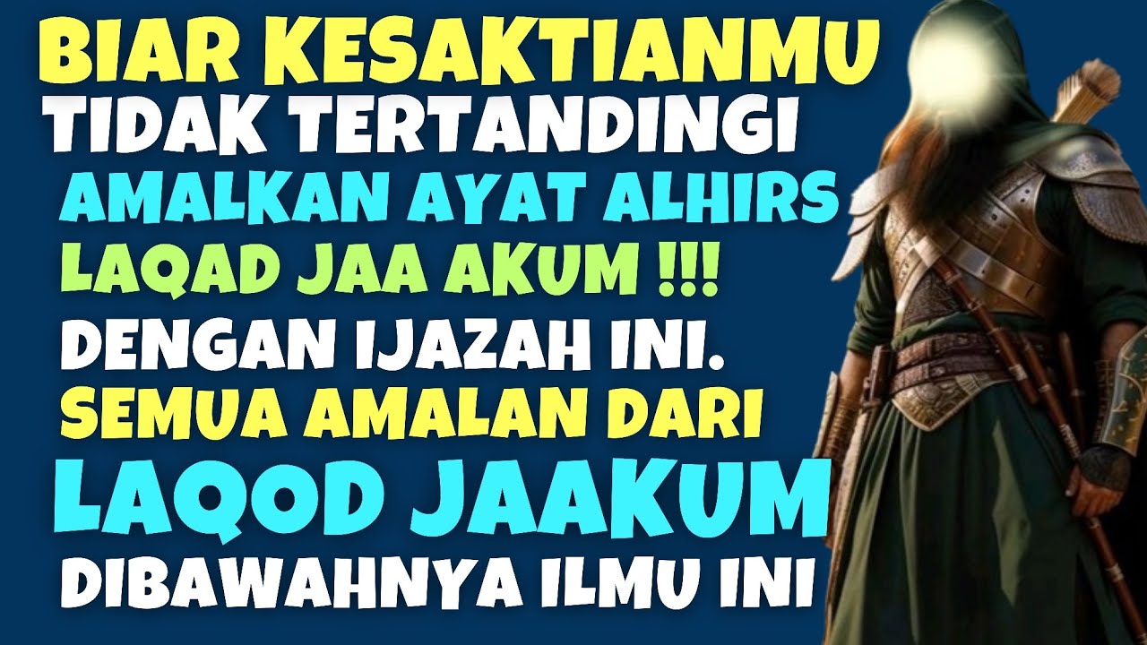 Laqad Jaa Akum Memberi Kesaktian Seumur Hidup Dan Jin Islam Mengabdi Sampai Mati