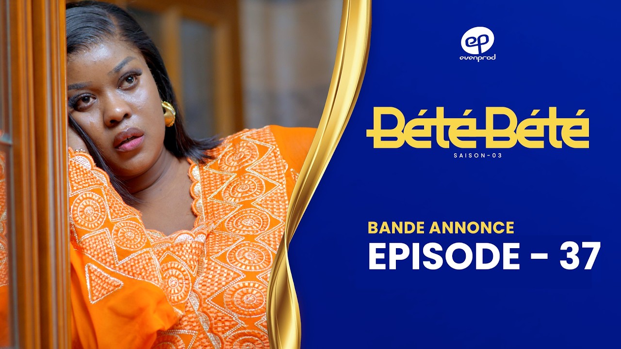 B&Eacute;T&Eacute; B&Eacute;T&Eacute; - Saison 3 - Episode 37 : Bande Annonce