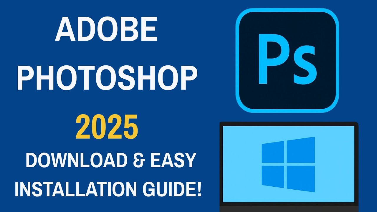 Adobe Photoshop 2025 &ndash;  Download & Easy Installation Guide!