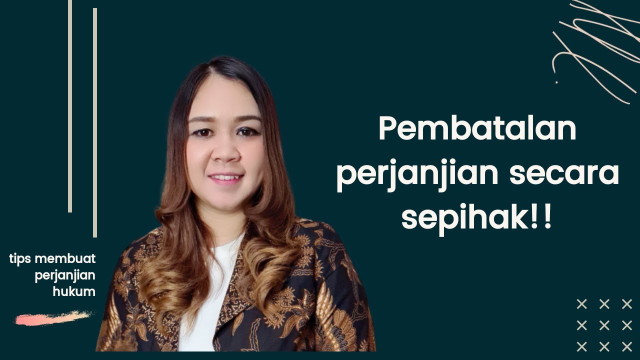 Pembatalan Perjanjian Sepihak | Bagaimana jika salah satu pihak tidak mengikuti klausul perjanjian?
