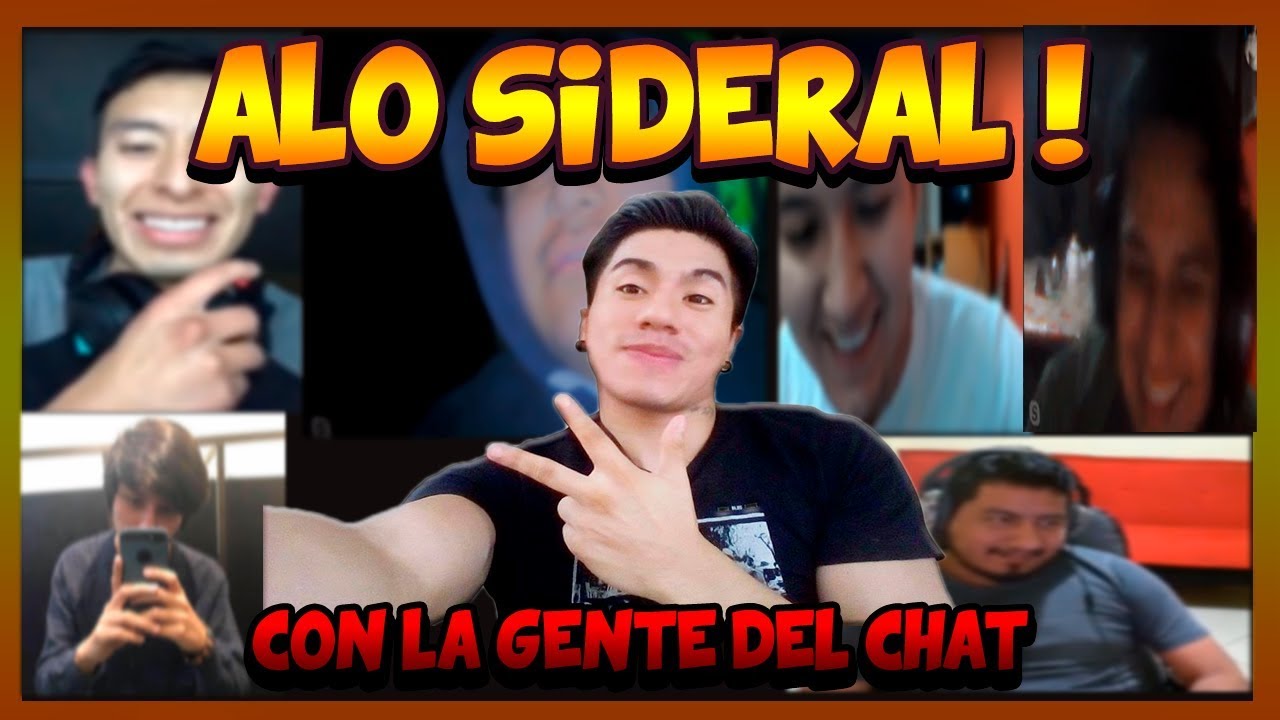 ALÓ SIDERAL CON LA GENTE DEL CHAT