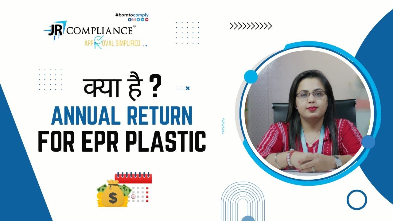 What is the Annual Return for EPR Plastic Waste? | How to Submit EPR ANNUAL RETURN? | JR Compliance