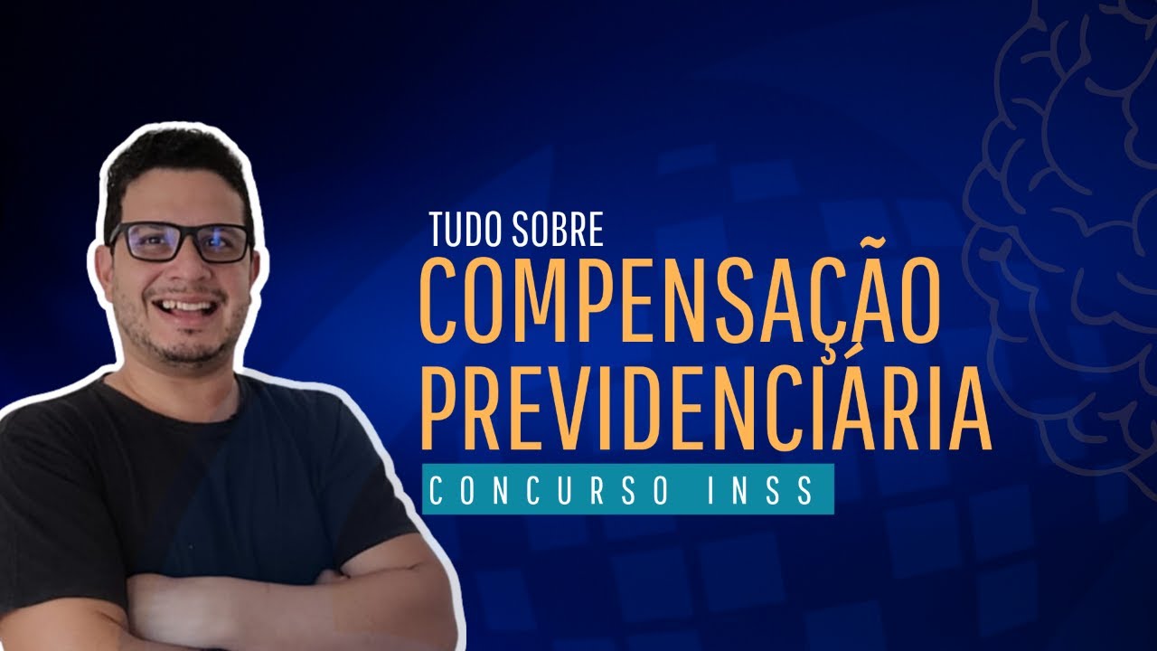 Compensação Previdenciária - Concurso INSS