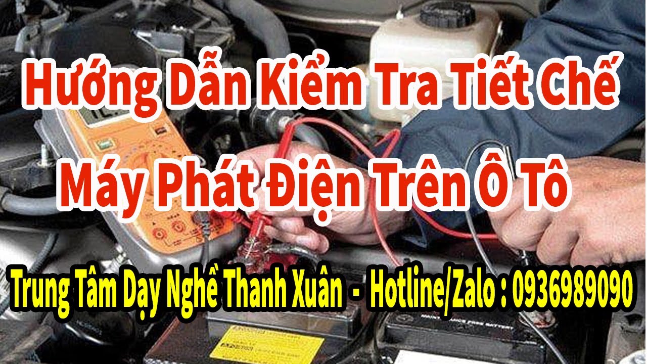 HD Xác Định Chân,Kiểm Tra Tiết Chế Máy Phát Điện Ô Tô II Dạy Nghề Thanh Xuân 93NguyễnTuân-0936989090