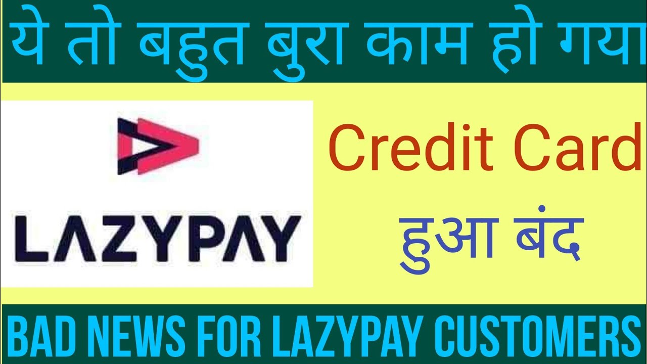 LAZY PAY Credit Card Closed !! LAZY PAY CREDIT CARD PAUSED