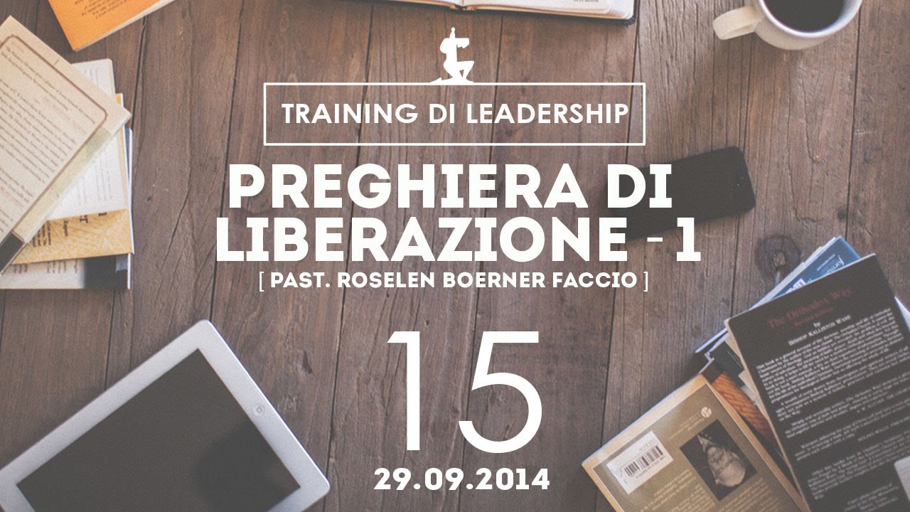 Training Leaders @ Milano | La preghiera di liberazione 1 - Pastore Roselen | 29.09.2014
