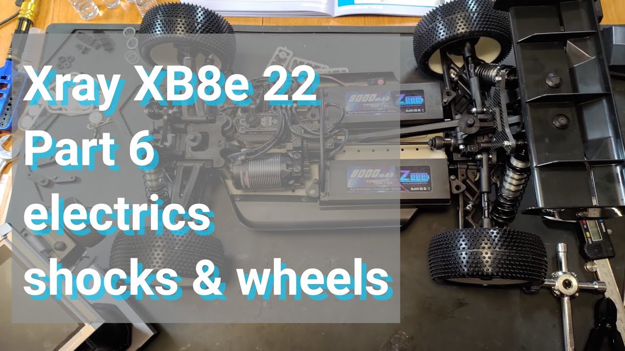 Xray XB8e 22 Part 6 Electronics, shocks and wheels.
