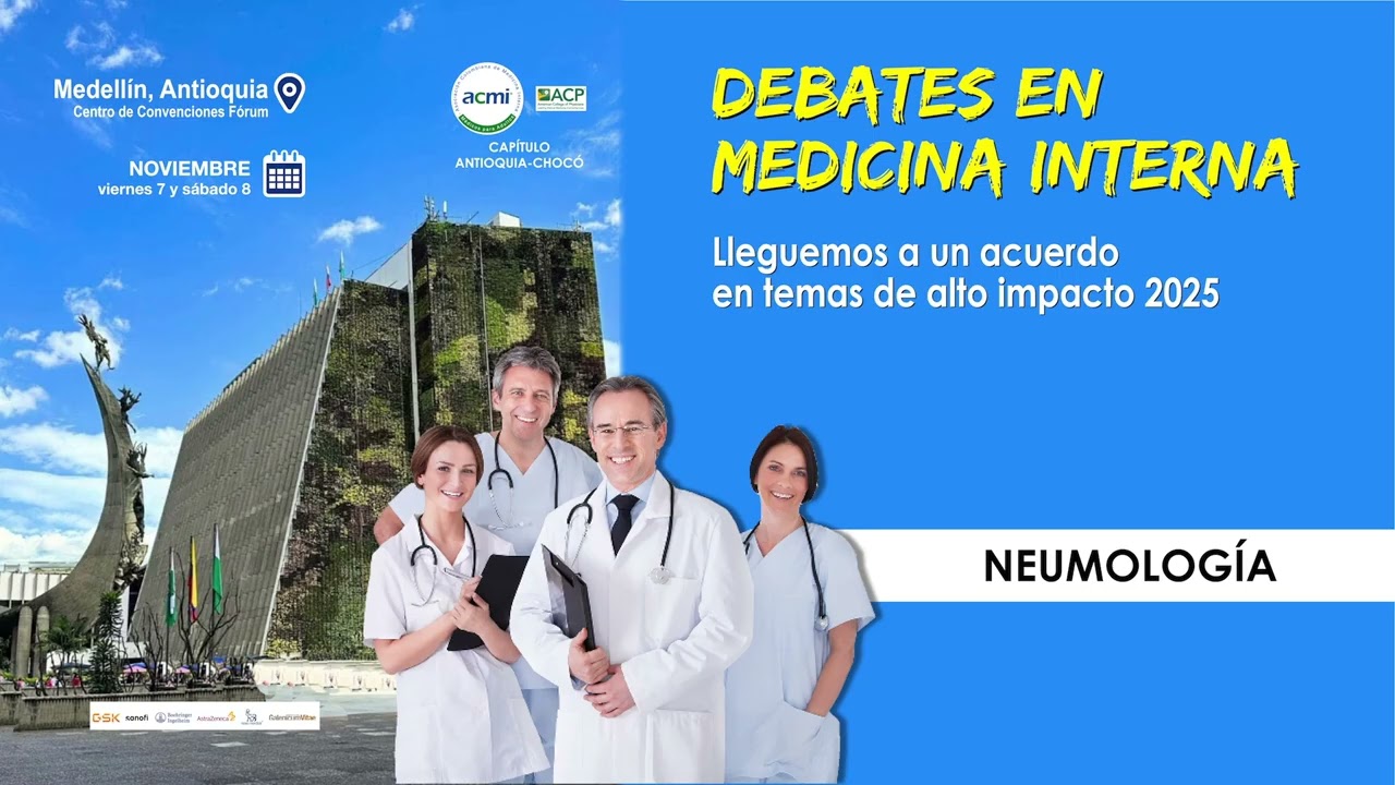 Video 4) DEBATES EN MEDICINA INTERNA: Lleguemos a un acuerdo en temas de alto impacto 2025.