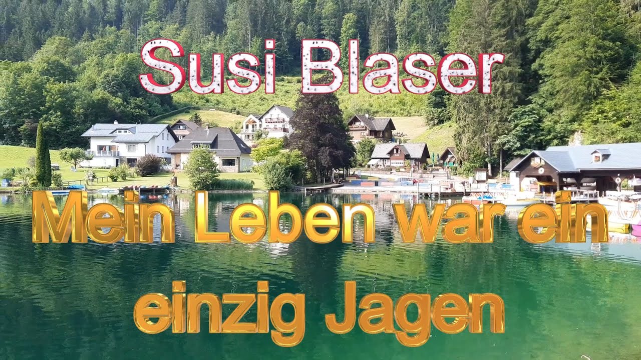 Mein Leben war ein einzig Jagen - Susi Blaser