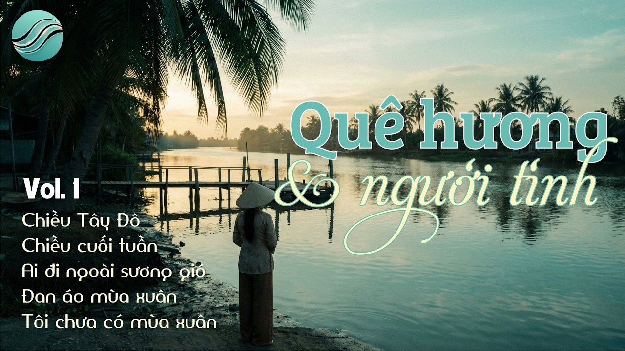 Quê Hương Và Người Tình Vol.1 | Những bản Bolero gợi nhớ một thời đã xa