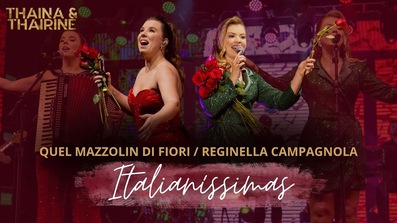 Quel Mazzolin di Fiori / Reginella Campagnola - DVD Italianíssimas - Thaina e Thairine