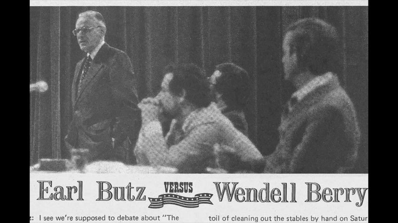 Wendell Berry vs. Earl Butz debate 1977