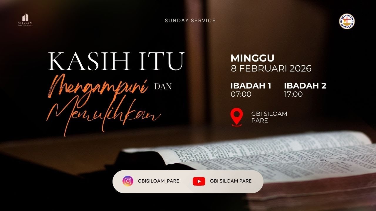 IBADAH RAYA 1 | SUNDAY SERVICE | 8 FEBRUARI 2025 | KASIH ITU MENGAMPUNI DAN MEMULIHKAN