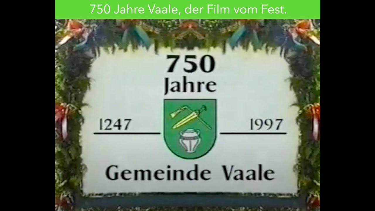 750 Jahre Vaale, der Film vom Fest.
